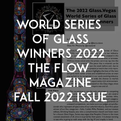 Glass Vegas 2022 - World Series of Glass - The Flow Article